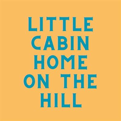  Little Cabin Home on the Hill; En rörande ballada med ett drivfullt mandolin-soundtrack 